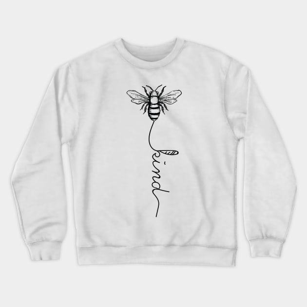 Bee Kind Crewneck Sweatshirt by animales_planet